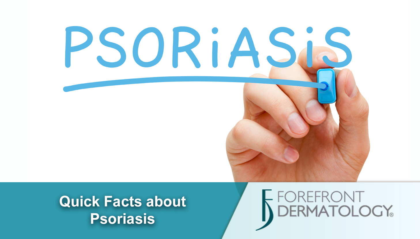 Quick Facts about Psoriasis