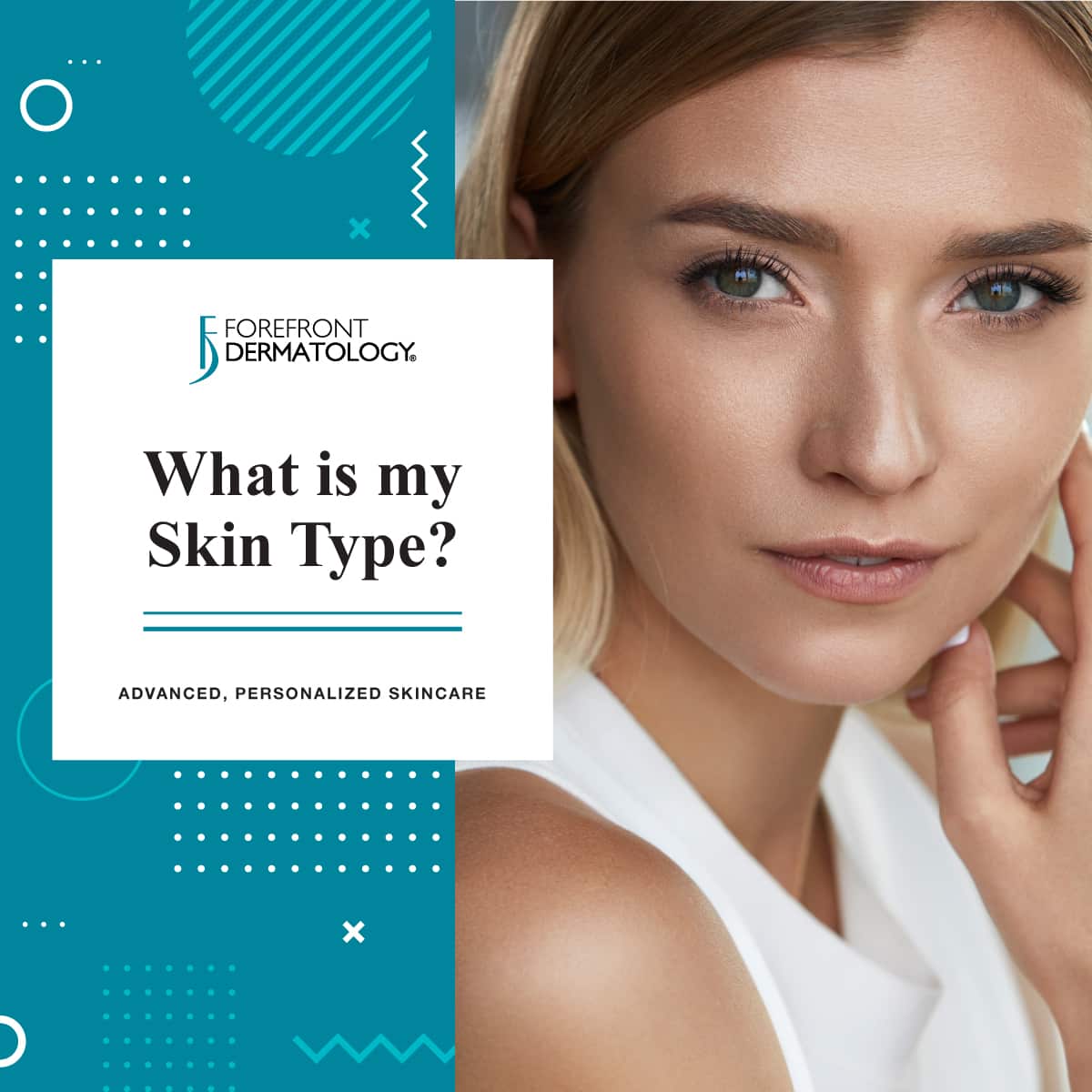 What Is My Skin Type? : Picking Skincare Products for My Skin Type | Forefront Dermatology