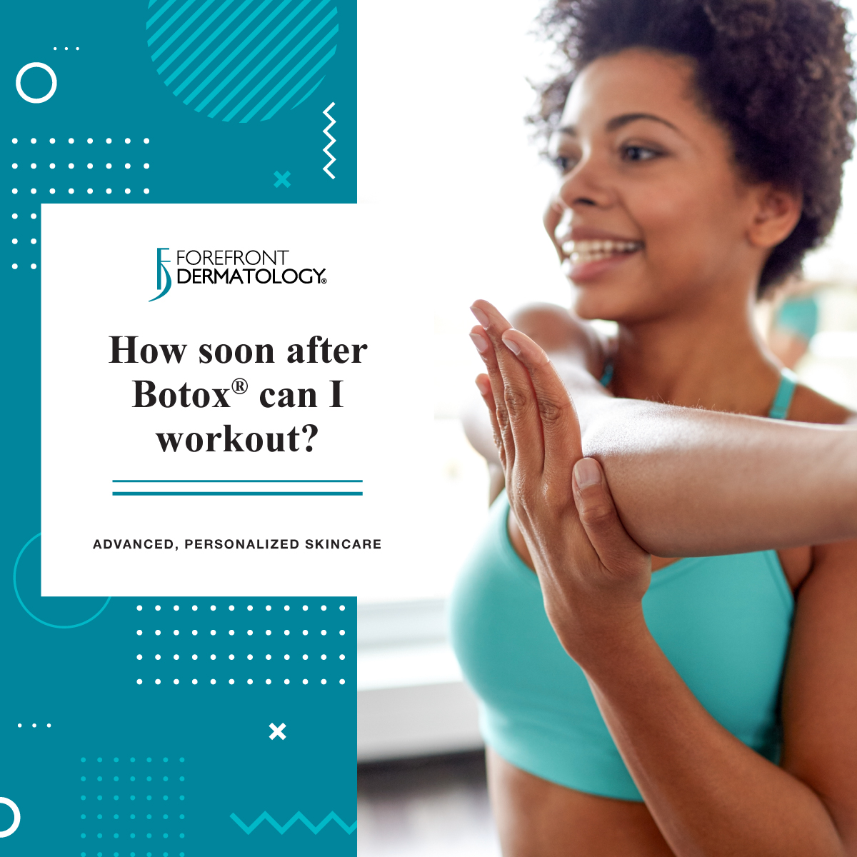 How Soon After Botox Can I Workout? | Forefront Dermatology
